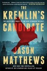 The Kremlin's Candidate - Jason Matthews - 9781501140099