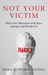 Not Your Victim - Marie Kawthar Daouda - 9781509571697