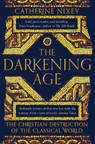 The Darkening Age - Catherine Nixey - 9781509816071