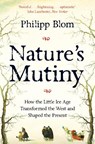 Nature's Mutiny - Philipp Blom - 9781509890439