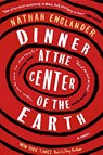 Dinner at the Center of the Earth - Nathan Englander - 9781524711269