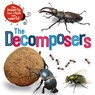The Insects that Run Our World: The Decomposers - Sarah Ridley - 9781526314031