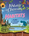 Nature's Classroom: Habitats - Claudia Martin - 9781526322593