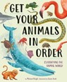 Get Your Animals in Order: Classifying the Animal World - Michael Bright - 9781526326317