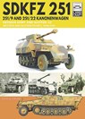 SDKFZ 251 - 251/9 and 251/22 Kanonenwagen - Dennis Oliver - 9781526791146