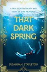 That Dark Spring - Susannah Stapleton - 9781529065565