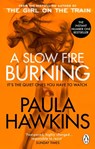 A Slow Fire Burning - Paula Hawkins - 9781529176759