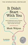 It Didn't Start With You - Mark Wolynn - 9781529900521