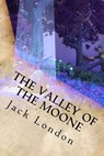 The Valley of the Moone - Jack London - 9781535365659
