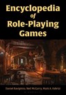 Encyclopedia of Role-Playing Games - Daniel Ravipinto ; Neil McGarry ; Mark A. (Eastern Connecticut State University) Fabrizi - 9781538197400