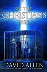 Set the Christians Free - ALLEN,  David - 9781542346016