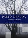 Winter Garden - Pablo Neruda - 9781556591679