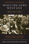 When the News Went Live - Bob Huffaker ; Bill Mercer ; George Phenix ; Wes Wise - 9781589798960