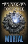 Mortal - Ted Dekker - 9781599953564