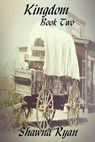 Kingdom Book 2 - Shawna Ryan - 9781625262226