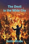 The Devil in the Wide City - Justin Alcala - 9781625268938