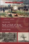 Such a Clash of Arms - Kevin R. Pawlak - 9781636242675