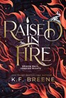 Raised in Fire (Demon Days, Vampire Nights, Book 2) - K.F. Breene - 9781638493938