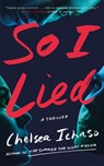 So I Lied - Chelsea Ichaso - 9781662521690