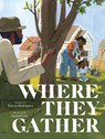 Where They Gather - Teresa Rodrigues - 9781665957816