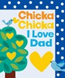 Chicka Chicka I Love Dad - Blake Marsden - 9781665966856