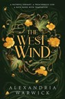 The West Wind - Alexandria Warwick - 9781668065204