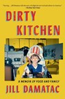 Dirty Kitchen - Jill Damatac - 9781668084649
