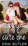 Abby and the Cute One - BUTLER,  Erin - 9781682810330