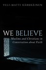 We Believe - Veli-Matti Kärkkäinen - 9781725276703