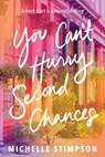 You Can't Hurry Second Chances - Michelle Stimpson - 9781728271620