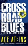 Crossroad Blues - Ace Atkins - 9781733043304