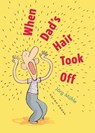 When Dad's Hair Took Off - Jorg M?hle - 9781776575213