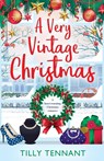 A Very Vintage Christmas - Tilly Tennant - 9781786810830