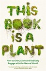 This Book is a Plant - Wellcome Collection - 9781788166928