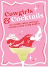 Cowgirls & Cocktails - Denise Smart - 9781789298987