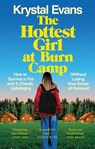 The Hottest Girl at Burn Camp - Krystal Evans - 9781800962743