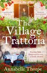 The Village Trattoria - Annabelle Thorpe - 9781803289175