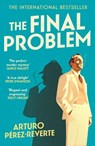 The Final Problem - Arturo Pérez-Reverte - 9781805466192
