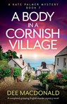 A Body in a Cornish Village - Dee MacDonald - 9781837907441