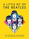A Little Bit of The Beatles - Summersdale Publishers - 9781837999514