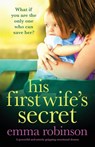 His First Wife's Secret - Emma Robinson - 9781838887902