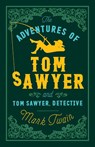 The Adventures of Tom Sawyer and Tom Sawyer, Detective - Mark Twain - 9781847494900