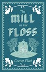 The Mill on the Floss - George Eliot - 9781847497420