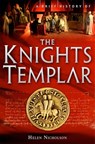 A Brief History of the Knights Templar - Professor in Medieval History Helen Nicholson - 9781849011006