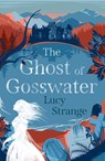 The Ghost of Gosswater - Lucy Strange - 9781911077848