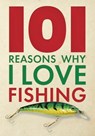 101 Reasons Why I Love Fishing - Iain Spragg - 9781917259705