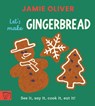 Jamie Oliver: Let's Make Gingerbread - Jamie Oliver - 9781917768344