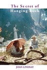 The Secret of Hanging Rock - Joan Lindsay - 9781922698865