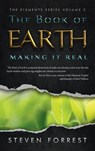 The Book of Earth: Making It Real - Steven Forrest - 9781939510167