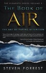 The Book of Air: The Art of Paying Attention - Steven Forrest - 9781939510174